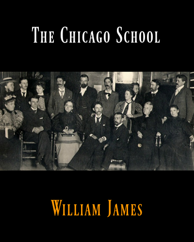 John Dewey And The Chicago School By William James